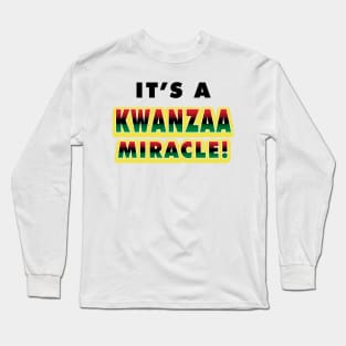 It's a Kwanzaa Miracle! Long Sleeve T-Shirt